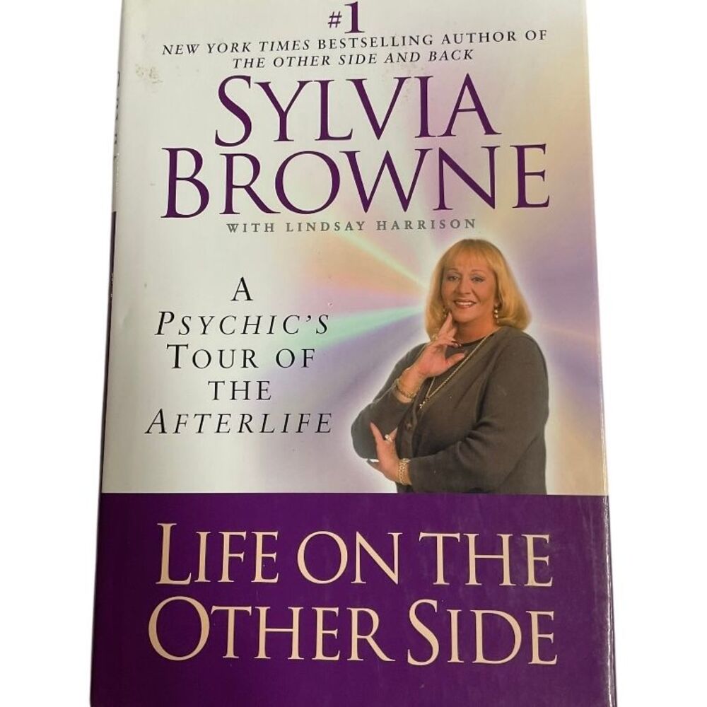 Life on the Other Side: A Psychic's Tour of the Afterlife by Sylvia Browne Hard